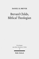E-book, Brevard Childs, Biblical Theologian : For the Church's One Bible, Driver, Daniel R., Mohr Siebeck