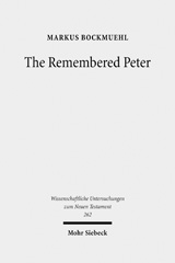 E-book, The Remembered Peter : in Ancient Reception and Modern Debate, Bockmuehl, Markus, Mohr Siebeck