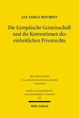 eBook, Die Europäische Gemeinschaft und die Konventionen des einheitlichen Privatrechts, Mohr Siebeck