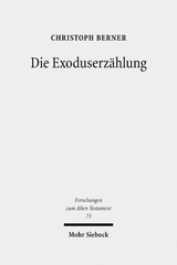 E-book, Die Exoduserzählung : Das literarische Werden einer Ursprungslegende Israels, Mohr Siebeck