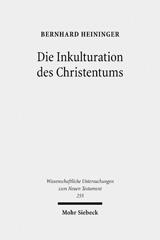 eBook, Die Inkulturation des Christentums : Aufsätze und Studien zum Neuen Testament und seiner Umwelt, Mohr Siebeck