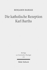 E-book, Die katholische Rezeption Karl Barths : Theologische Erneuerung im Vorfeld des Zweiten Vatikanischen Konzils, Mohr Siebeck
