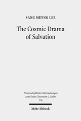 E-book, The Cosmic Drama of Salvation : A Study of Paul's Undisputed Writings from Anthropological and Cosmological Perspectives, Lee, Sang Meyng, Mohr Siebeck