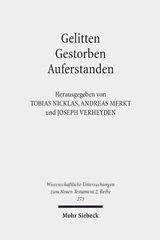 E-book, Gelitten - Gestorben - Auferstanden : Passions- und Ostertraditionen im antiken Christentum, Mohr Siebeck