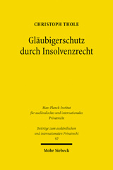 E-book, Gläubigerschutz durch Insolvenzrecht : Anfechtung und verwandte Regelungsinstrumente in der Unternehmensinsolvenz, Thole, Christoph, Mohr Siebeck