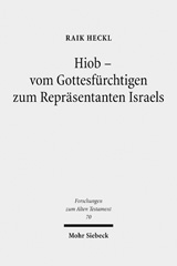 eBook, Hiob - Vom Gottesfürchtigen zum Repräsentanten Israels : Studien zur Buchwerdung des Hiobbuches und zu seinen Quellen, Heckl, Raik, Mohr Siebeck