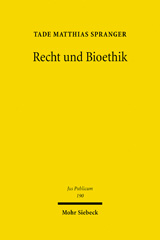 eBook, Recht und Bioethik : Verweisungszusammenhänge bei der Normierung der Lebenswissenschaften, Mohr Siebeck