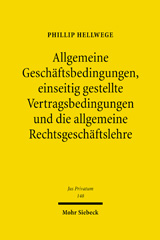 E-book, Allgemeine Geschäftsbedingungen, einseitig gestellte Vertragsbedingungen und die allgemeine Rechtsgeschäftslehre, Hellwege, Phillip, Mohr Siebeck