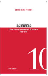 E-book, Les barisiens : letteratura di una capitale di periferia, 1850-2010, Pegorari, Daniele Maria, Stilo