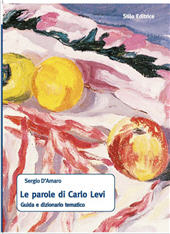 eBook, Le parole di Carlo Levi : guida e dizionario tematico, D'Amaro, Sergio, Stilo