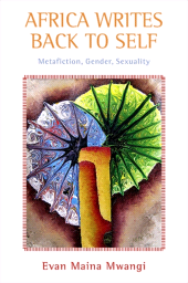 E-book, Africa Writes Back to Self : Metafiction, Gender, Sexuality, SUNY Press - State University of New York Press