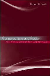 E-book, Conservatism and Racism, and Why in America They Are the Same, SUNY Press - State University of New York Press