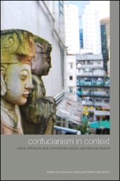 E-book, Confucianism in Context : Classic Philosophy and Contemporary Issues, East Asia and Beyond, SUNY Press - State University of New York Press
