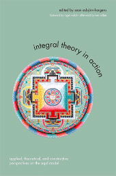 E-book, Integral Theory in Action : Applied, Theoretical, and Constructive Perspectives on the AQAL Model, SUNY Press - State University of New York Press