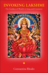 E-book, Invoking Lakshmi : The Goddess of Wealth in Song and Ceremony, SUNY Press - State University of New York Press