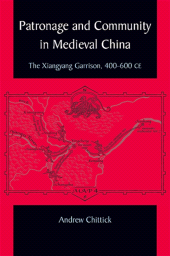 E-book, Patronage and Community in Medieval China : The Xiangyang Garrison, 400-600 CE, SUNY Press - State University of New York Press