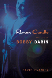 E-book, Roman Candle : The Life of Bobby Darin, Evanier, David, SUNY Press - State University of New York Press