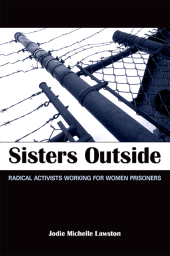 eBook, Sisters Outside : Radical Activists Working for Women Prisoners, SUNY Press - State University of New York Press