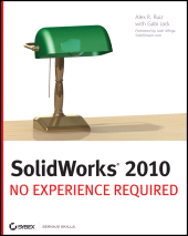 E-book, SolidWorks 2010 : No Experience Required, Sybex