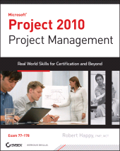 E-book, Project 2010 Project Management : Real World Skills for Certification and Beyond (Exam 70-178), Sybex