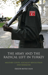 E-book, The Army and the Radical Left in Turkey, I.B. Tauris