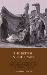 eBook, The British in the Levant, Laidlaw, Christine, I.B. Tauris
