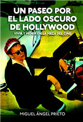 E-book, Un paseo por el lado oscuro de Hollywood : vivir y morir en la meca del cine, T&B