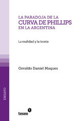 E-book, La paradoja de la curva de Phillips en la Argentina : la realidad y la teoría, Editorial Teseo