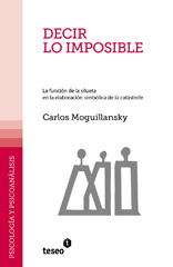 E-book, Decir lo imposible : la función de la silueta en la elaboración simbólica de la catástrofe, Editorial Teseo