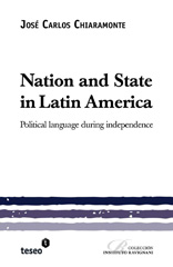 E-book, Nation and State in Latin America : political language during independence, Chiaramonte, José Carlos, Editorial Teseo
