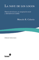 E-book, La nave de los locos : historia de la locura, su marginación social y alternativas de cambio, Editorial Teseo