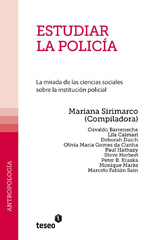 E-book, Estudiar la policía : la mirada de las ciencias sociales sobre la institución policial, Editorial Teseo
