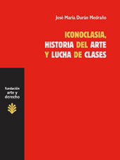E-book, Iconoclasia, historia del arte y lucha de clases : sobre las relaciones entre economía, cultura e ideología, Trama Editorial