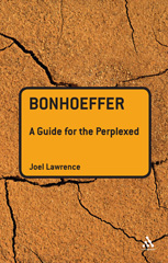 eBook, Bonhoeffer : A Guide for the Perplexed, T&T Clark