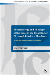 E-book, Pneumatology and Theology of the Cross in the Preaching of Christoph Friedrich Blumhardt, T&T Clark