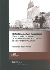 E-book, Castillo de San Romualdo : historia y documentos de un bien cultural de la ciudad de San Fernando (Cádiz), Mósig Pérez, Fernando, Universidad de Cádiz