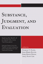 E-book, Substance, Judgment, and Evaluation : Seeking the Worth of a Liberal Arts, Core Text Education, University Press of America