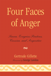 E-book, Four Faces of Anger : Seneca, Evagrius Ponticus, Cassian, and Augustine, University Press of America