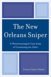 E-book, The New Orleans Sniper : A Phenomenological Case Study of Constituting the Other, University Press of America