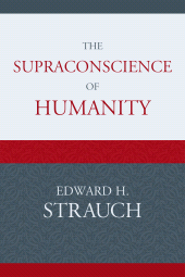 E-book, The Supraconscience of Humanity, University Press of America