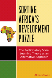 E-book, Sorting Africa's Developmental Puzzle : The Participatory Social Learning Theory as an Alternative Approach, University Press of America