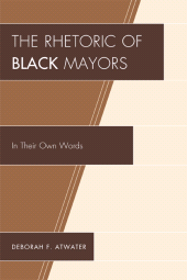 E-book, The Rhetoric of Black Mayors : In Their Own Words, University Press of America