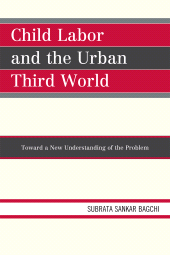 E-book, Child Labor and the Urban Third World : Toward a New Understanding of the Problem, University Press of America