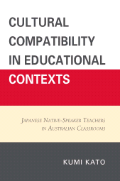 E-book, Cultural Compatibility in Educational Contexts : Japanese Native-Speaker Teachers in Australian Classrooms, University Press of America