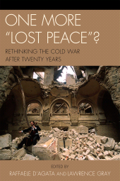E-book, One More 'Lost Peace'? : Rethinking the Cold War After Twenty Years, University Press of America