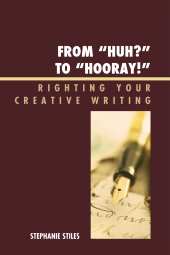 E-book, From 'Huh?' to 'Hurray!' : Righting Your Creative Writing, University Press of America