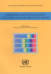 E-book, International Investment Rule-making : Stocktaking, Challenges and the Way Forward, United Nations Publications