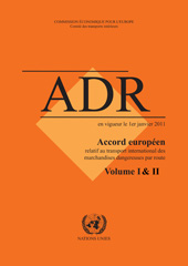 E-book, Accord européen relatif au transport international des marchandises dangereuses par route : ADR - Applicable au 1 janvier 2011(vendu en version imprimée seulement; PDF seulement; CD-Rom seulement; ou comme ensemble comprenant CD-Rom et version imprimée. Le CD-Rom est bilingue Français/Anglais comprenant des fichiers MS Word et Excel, alors que, United Nations Publications