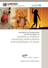 E-book, Handbook for Professionals and Policymakers on Justice in Matters Involving Child Victims and Witnesses of Crime, United Nations Publications