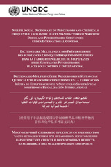 E-book, Multilingual Dictionary of Precursors and Chemicals Frequently Used in the Illicit Manufacture of Narcotic Drugs and Psychotropic Substances under International Control/Dictionnaire multilingue des précurseurs et des substances chimiques fréquemment utilisés dans la fabrication illicite de stupéfiants et de substances psychotropes placés sous contrôle international/Diccionario Multilingüe de Precursores y Sustancias Químicas Utilizados Frecuentemente en la Fabricación Ilícita de Estupefacientes y Sustancias Sicotrópicas Sometidos a Fiscalización Internacional, United Nations Publications